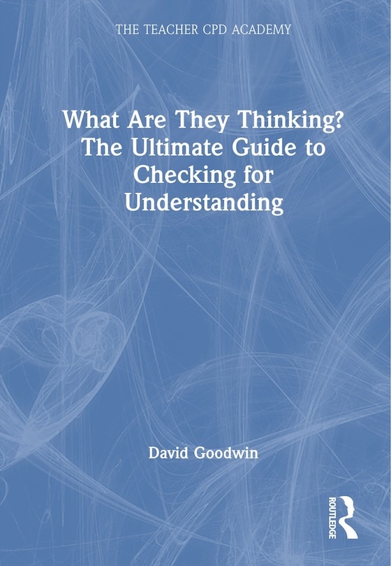 Couverture_What Are They Thinking? The Ultimate Guide to Checking for Understanding
