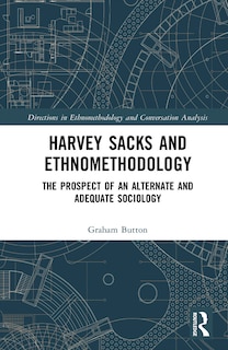 Front cover_Harvey Sacks and Ethnomethodology