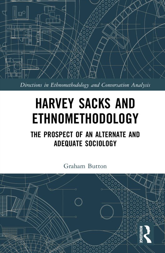 Front cover_Harvey Sacks and Ethnomethodology
