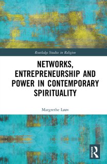 Couverture_Networks, Entrepreneurship and Power in Contemporary Spirituality