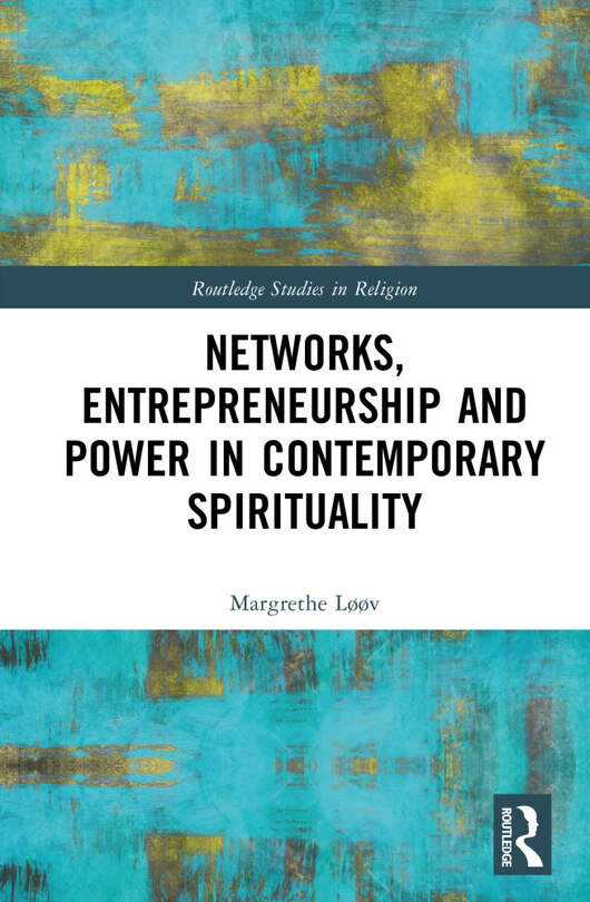 Couverture_Networks, Entrepreneurship and Power in Contemporary Spirituality