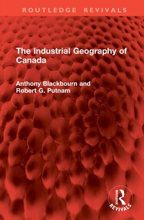 Couverture_The Industrial Geography of Canada