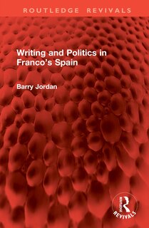 Couverture_Writing and Politics in Franco's Spain