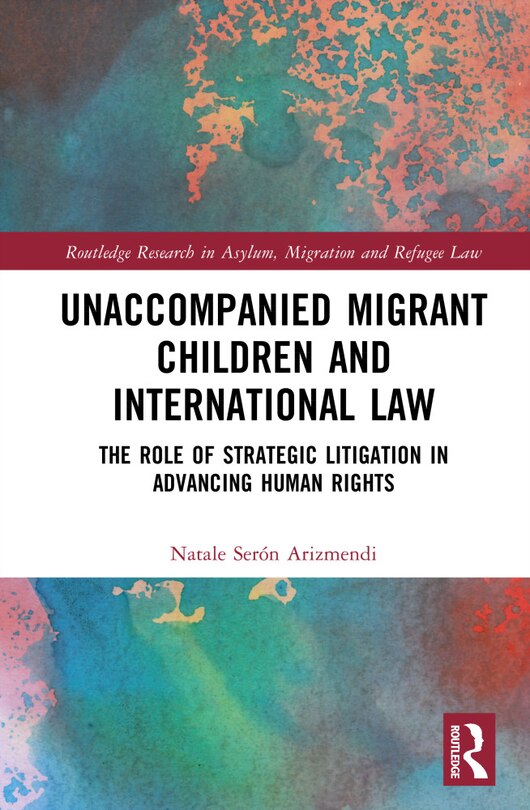 Front cover_Unaccompanied Migrant Children and International Law