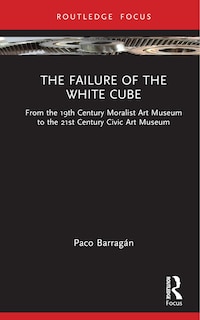 Couverture_The Failure of the White Cube