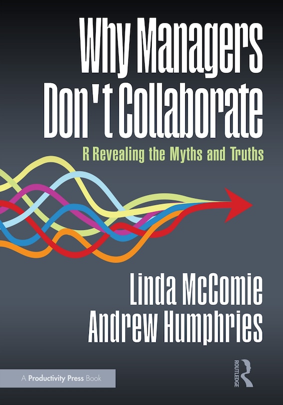 Front cover_Why Managers Don't Collaborate