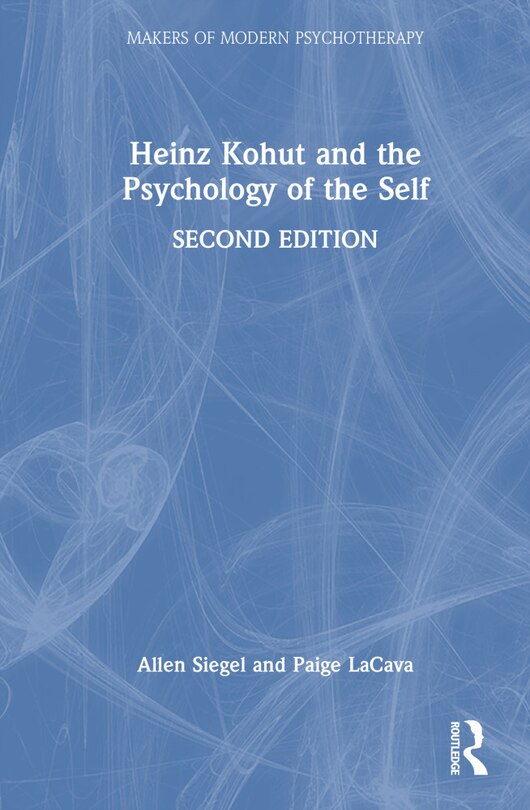 Front cover_Heinz Kohut and the Psychology of the Self