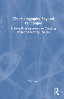 Front cover_Cinematography Beyond Technique