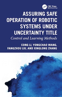 Front cover_Assuring Safe Operation of Robotic Systems under Uncertainty
