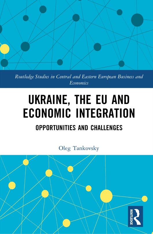Couverture_Ukraine, the EU and Economic Integration