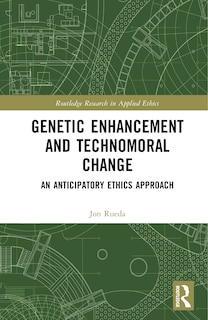 Couverture_Genetic Enhancement and Technomoral Change