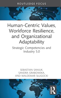 Couverture_Human-Centric Values, Workforce Resilience, and Organizational Adaptability