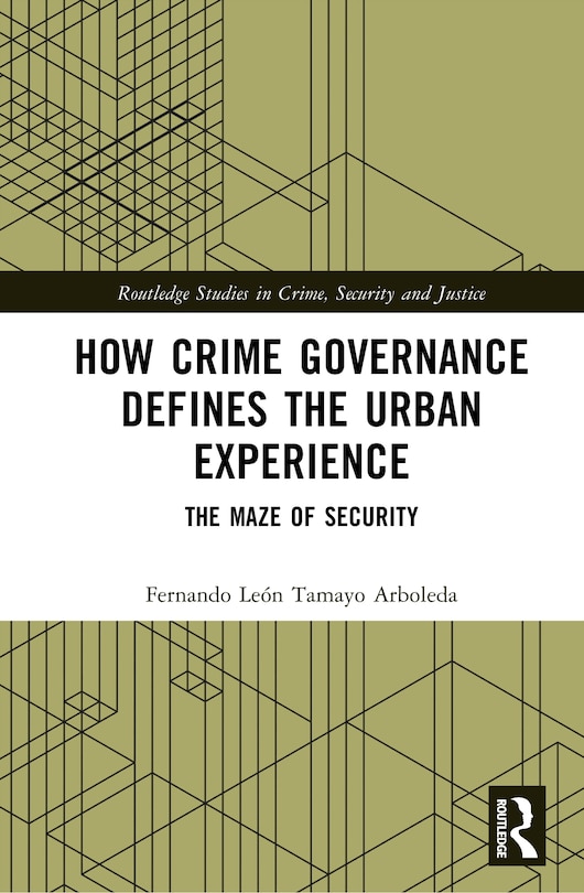 Couverture_How Crime Governance Defines the Urban Experience