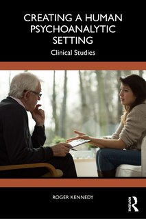Front cover_Creating a Human Psychoanalytic Setting