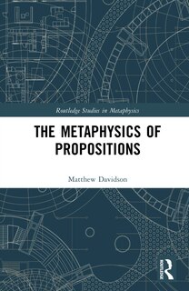Couverture_The Metaphysics of Propositions