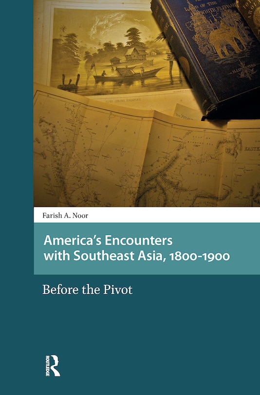 Front cover_America's Encounters with Southeast Asia, 1800-1900