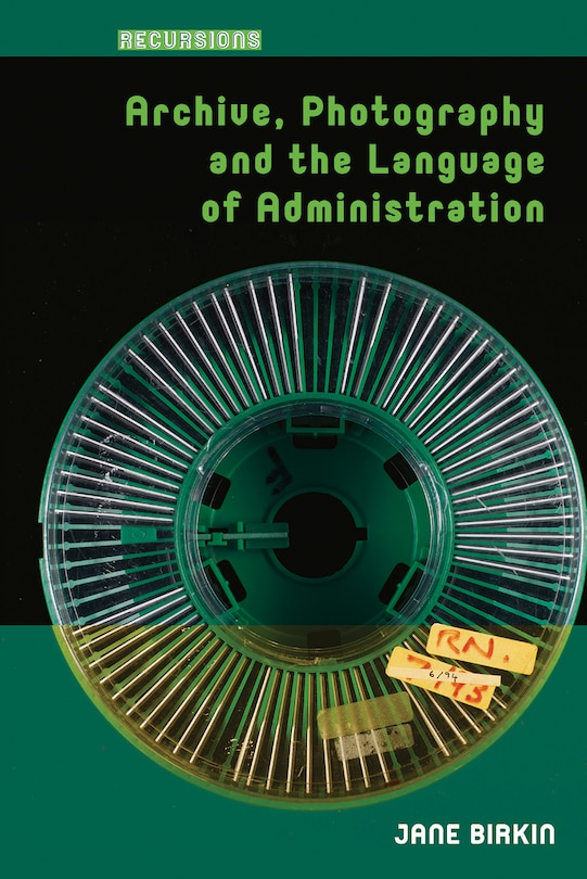 Couverture_Archive, Photography and the Language of Administration