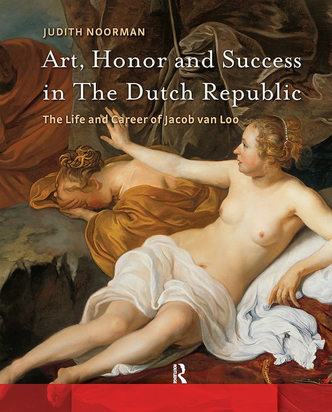 Front cover_Art, Honor and Success in The Dutch Republic