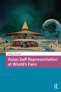 Front cover_Asian Self-Representation at World's Fairs