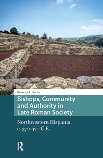 Couverture_Bishops, Community and Authority in Late Roman Society