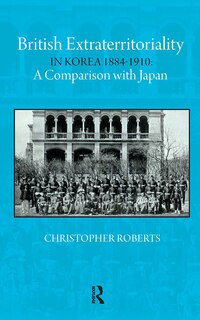 Couverture_British Extraterritoriality in Korea 1884 - 1910