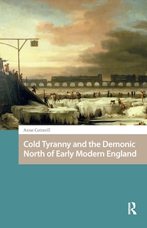 Front cover_Cold Tyranny and the Demonic North of Early Modern England