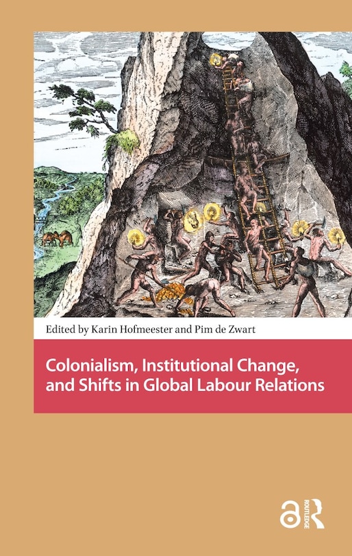 Couverture_Colonialism, Institutional Change, and Shifts in Global Labour Relations
