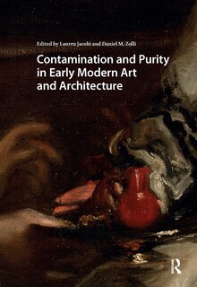 Couverture_Contamination and Purity in Early Modern Art and Architecture