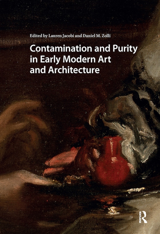 Couverture_Contamination and Purity in Early Modern Art and Architecture