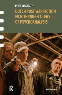 Couverture_Dutch Post-war Fiction Film through a Lens of Psychoanalysis