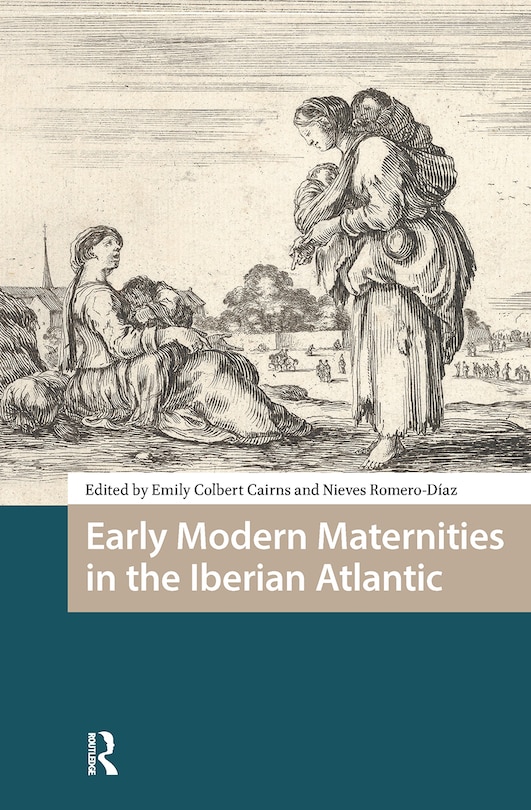 Front cover_Early Modern Maternities in the Iberian Atlantic