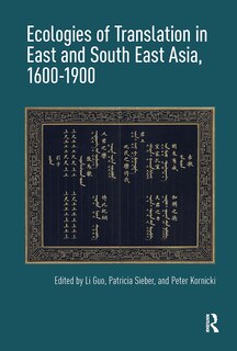 Front cover_Ecologies of Translation in East and South East Asia, 1600-1900