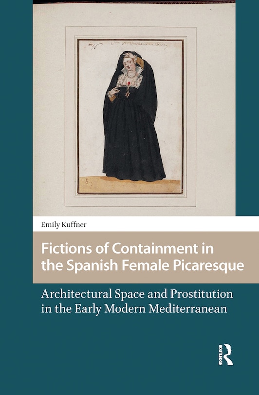 Couverture_Fictions of Containment in the Spanish Female Picaresque
