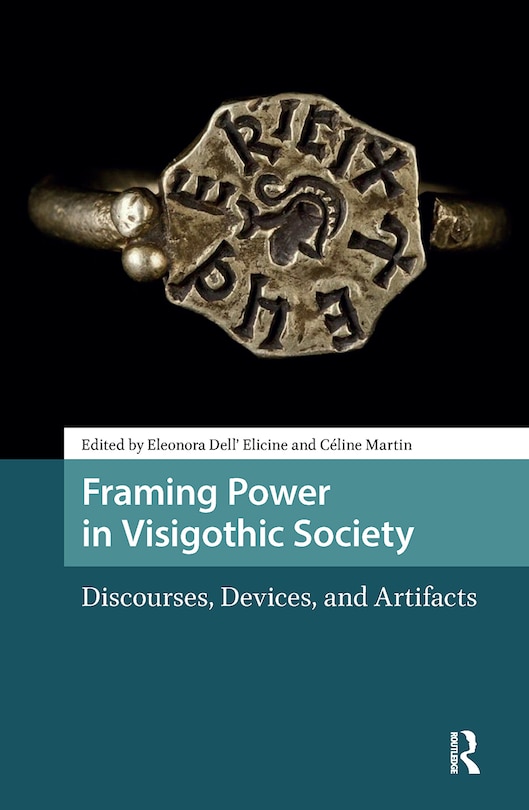 Front cover_Framing Power in Visigothic Society
