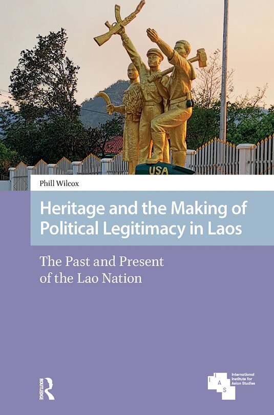 Couverture_Heritage and the Making of Political Legitimacy in Laos