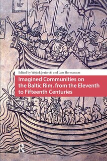 Couverture_Imagined Communities on the Baltic Rim, from the Eleventh to Fifteenth Centuries