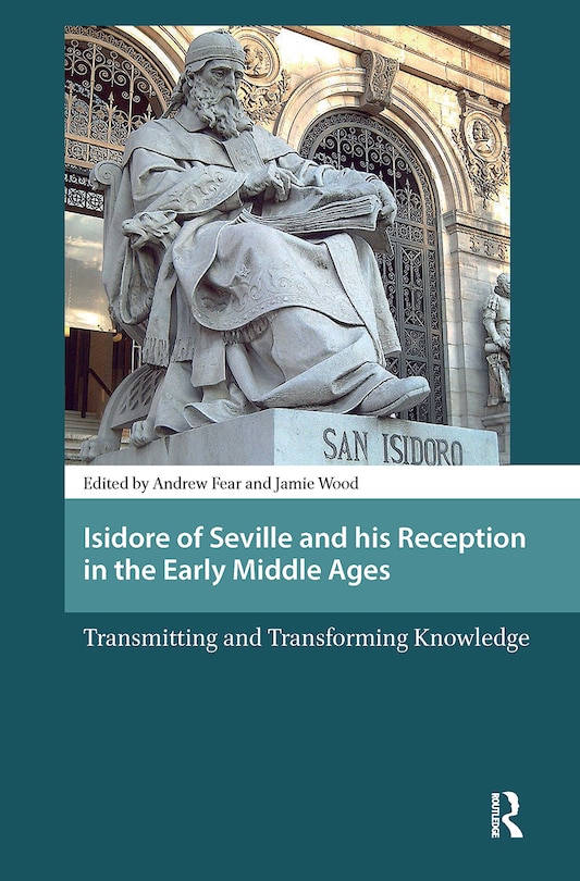 Couverture_Isidore of Seville and his Reception in the Early Middle Ages