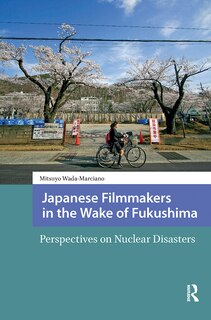 Couverture_Japanese Filmmakers in the Wake of Fukushima
