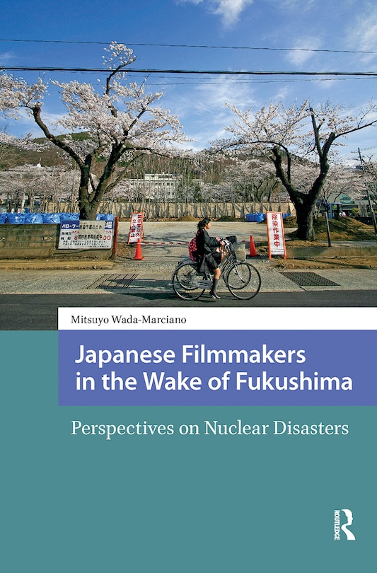 Couverture_Japanese Filmmakers in the Wake of Fukushima