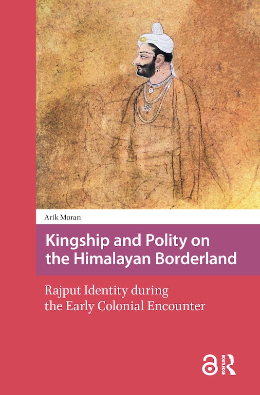 Couverture_Kingship and Polity on the Himalayan Borderland