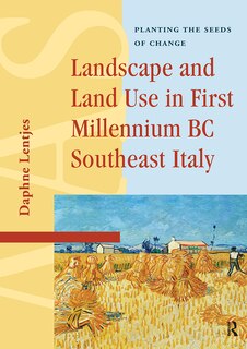 Front cover_Landscape and Land Use in First Millennium BC Southeast Italy