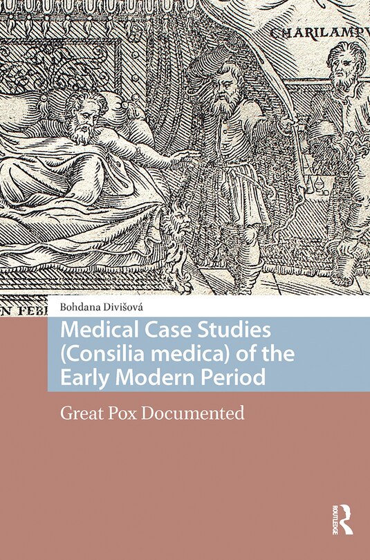 Front cover_Medical Case Studies (Consilia medica) of the Early Modern Period