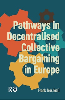 Front cover_Pathways in Decentralised Collective Bargaining in Europe