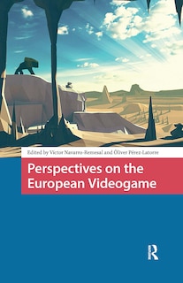 Front cover_Perspectives on the European Videogame