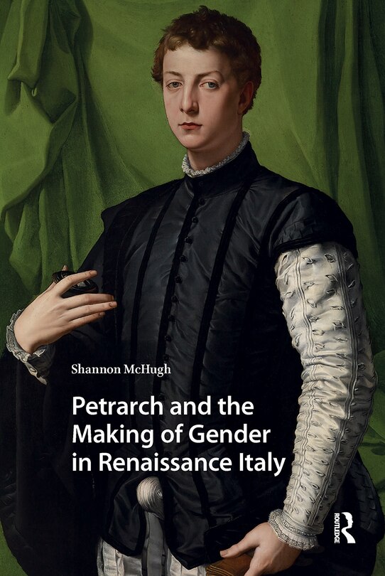 Couverture_Petrarch and the Making of Gender in Renaissance Italy