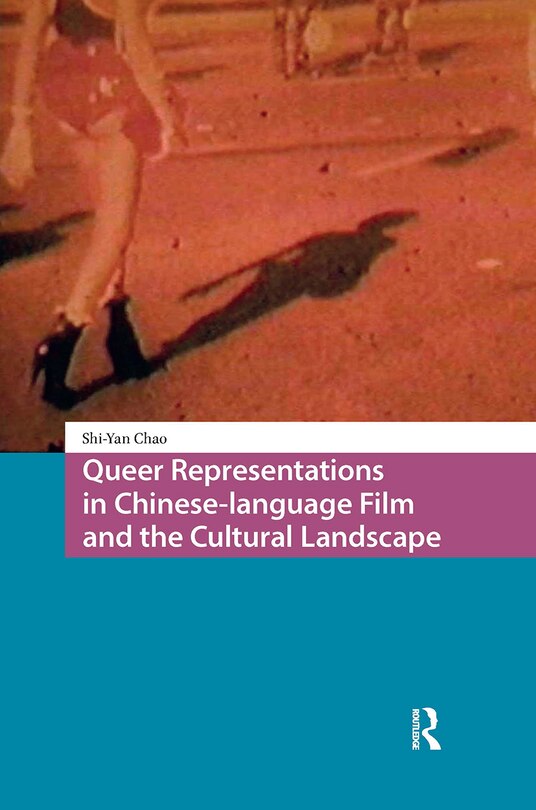 Front cover_Queer Representations in Chinese-language Film and the Cultural Landscape