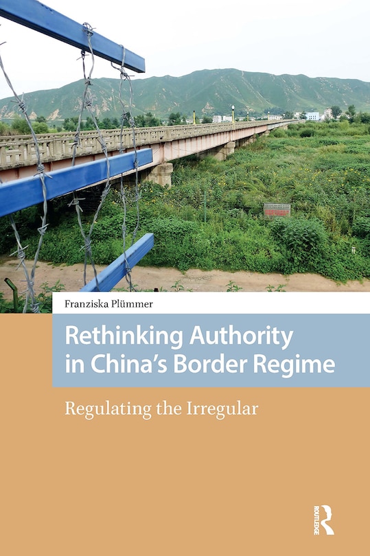 Couverture_Rethinking Authority in China's Border Regime