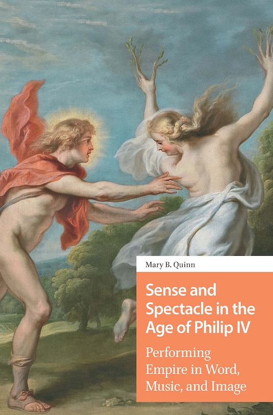 Couverture_Sense and Spectacle in the Age of Philip IV
