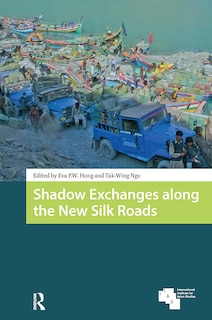 Couverture_Shadow Exchanges along the New Silk Roads