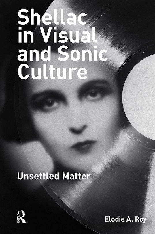 Couverture_Shellac in Visual and Sonic Culture